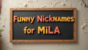 funny nicknames for mila