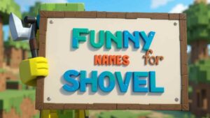 funny names for minecraft shovel