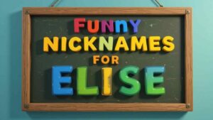 funny nicknames for elise