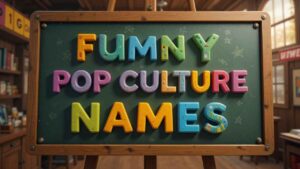 funny pop culture names