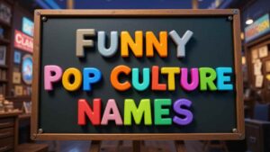 funny pop culture names