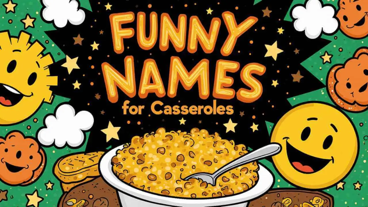 Funny Names for Casseroles