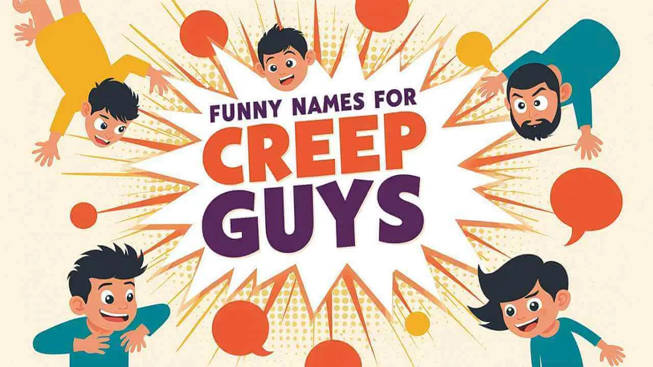Funny Names for Creepy Guys