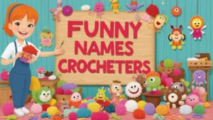 Funny Names for Crocheters