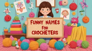 Funny Names for Crocheters