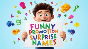 Funny Promotion Surprise Names