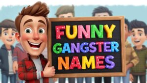 funny gangster names​